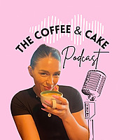 The Coffee & Cake Food Freedom & womens Wellness Podcast