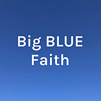 Big BLUE Faith