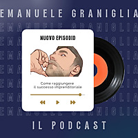 Emanuele Graniglia - Il Podcast