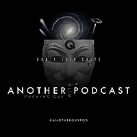 Another Fucking Guy With A Podcast