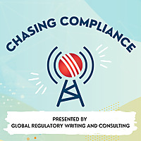Chasing Compliance: The Global Regulatory Podcast