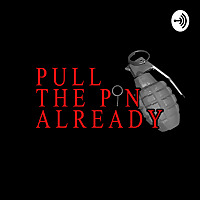 Pull The Pin Already