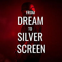 From Dream To Silver Screen