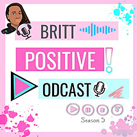 Britt Positive Podcast