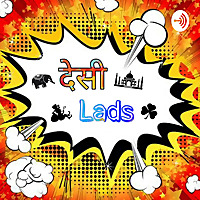 Desi Lads