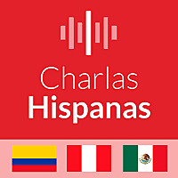 Charlas Hispanas: Aprende Espa&ntilde;ol | Learn Spanish
