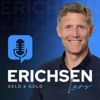Erichsen Geld & Gold, der Podcast für die erfolgreiche Geldanlage