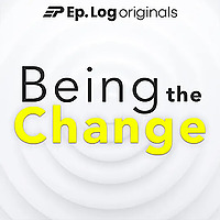 Being The Change