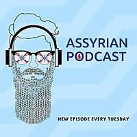 Assyrian Podcast