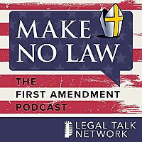 Make No Law: The First Amendment Podcast