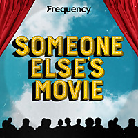 Someone Else's Movie