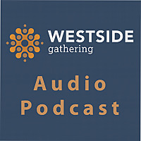 Westside Gathering - Audio