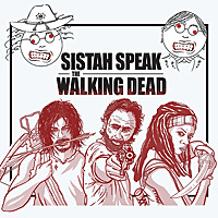 Sistah Speak: The Walking Dead