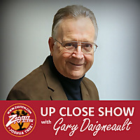 Z107.7 FM Up Close Show hosted by Gary Daigneault