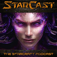 StarCast: The StarCraft Podcast