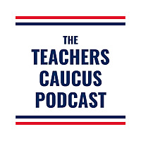 The Teachers Caucus Podcast