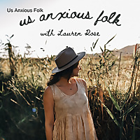 Us Anxious Folk