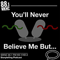 You'll Never Believe Me But...