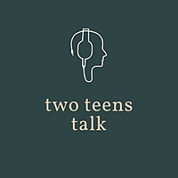 Two Teens Talk