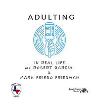 Adulting in Real Life -- Robert Garcia Agency