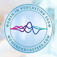 Women in Podcasting Show