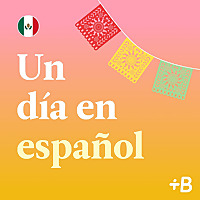Un d&iacute;a en espa&ntilde;ol monoling&uuml;e