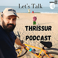 THRISSUR PODCAST @ Malayalam