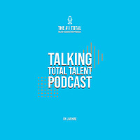 Talking Total Talent