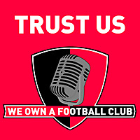 Trust Us We Own a Football Club