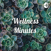 Wellness Minutes