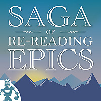 Saga of Rereading Epics