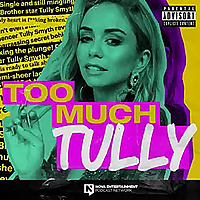 Too Much Tully