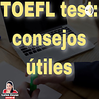 TOEFL test: consejos &uacute;tiles
