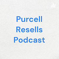 Purcell Resells Podcast