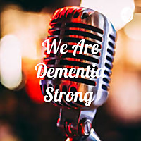 We Are Dementia Strong