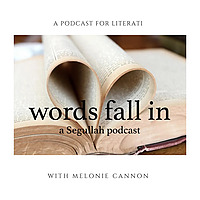 Words Fall In - Segullah Podcast