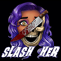 SLASH HER