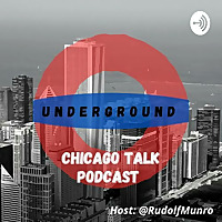 Underground Chicago Talk