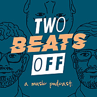 Two Beats Off Podcast