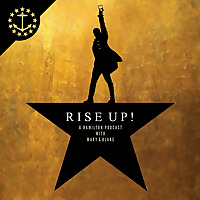 Rise Up!: A Hamilton Podcast With Mary & Blake