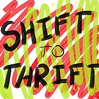 Shift to Thrift