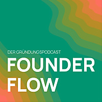 FounderFlow - Der Gr&uuml;ndungspodcast