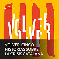 Volver, cinco historias sobre la crisis catalana