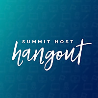 Summit Host Hangout® Summit Host Hangout®