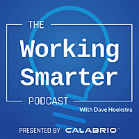 Working Smarter: Presented by Calabrio
