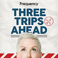 Three Trips Ahead