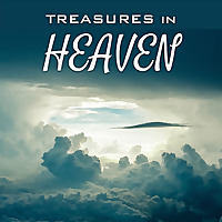 Treasures in Heaven with Bill Ayles
