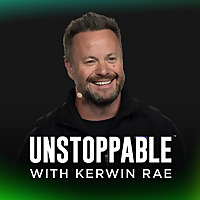 UNSTOPPABLE with Kerwin Rae