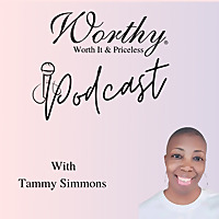 Worthy Worth It and Priceless