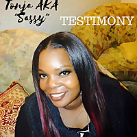 Testimony with Tonja Aka 'Sassy'